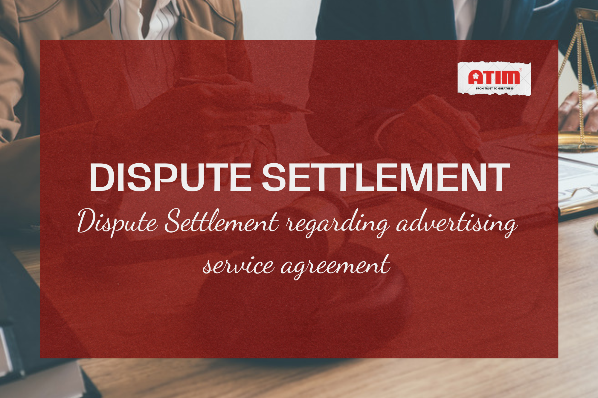 Dispute Settlement - Regarding advertising service contract